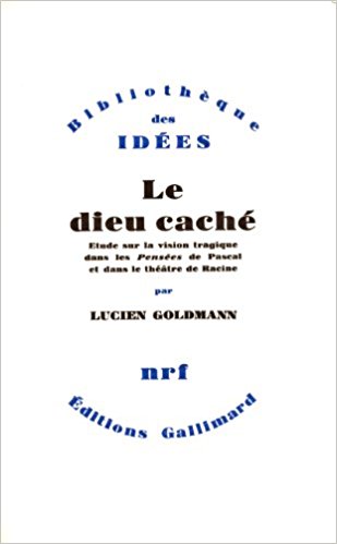  - Illustration : Le Tragique, Expression Symbolique  de la Conscience de Classe  de la Noblesse de Robe  Lucien Goldmann  “Le Dieu Caché” (1955) - Michel Clouscard